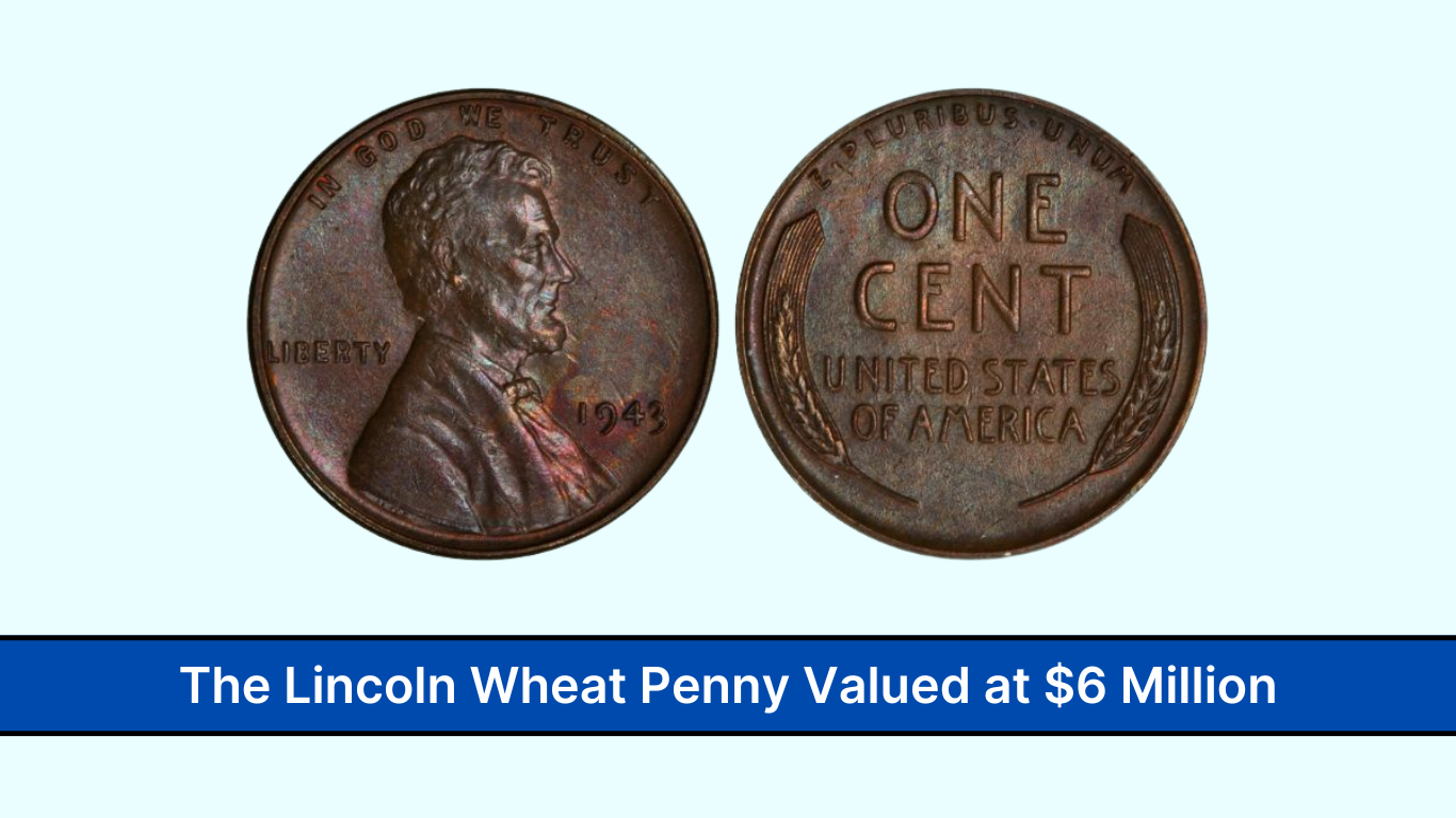 The Lincoln Wheat Penny Valued at $6 Million